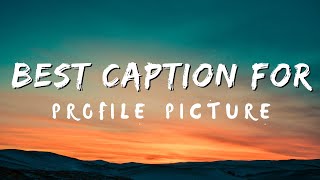 Best caption for profile picture  Short Captions for Profile Pictures captions shortcaptions [upl. by Callie660]