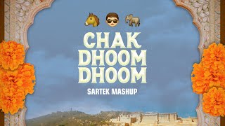 Chak Dhoom Dhoom  Sartek Mashup [upl. by Ravahs]