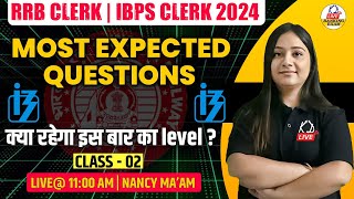 RRB CLERKIBPS CLERK 2024  MOST EXPECTED QUESTIONS  CLASS 02  BY NANCY MAM [upl. by Harl]