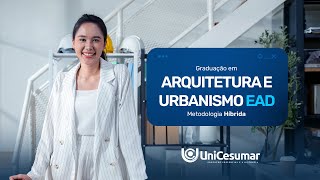 Arquitetura e Urbanismo  EAD UniCesumar [upl. by Venterea]