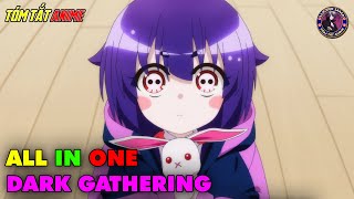 ALL IN ONE  Thợ Săn Bóng Tối  Dark Gathering  Tóm Tắt Anime  Review Anime [upl. by Haelam]