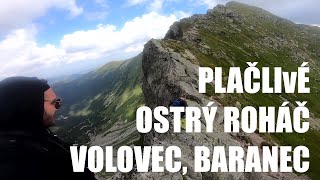 ZÁPADNÉ TATRY DOBY HORY VÝZVA Plačlivé Ostrý Roháč Volovec Baranec [upl. by Sidran124]