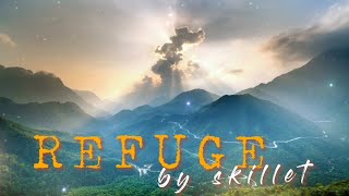 Refuge  Skillet Lyrics and Chords [upl. by Trebloc799]