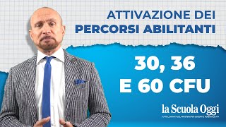 Attivazione dei percorsi abilitanti 30 36 e 60 CFU [upl. by Voccola677]