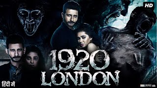 1920 London Full Movie Story amp Review  Sharman Joshi  Meera Chopra  Vishal Karwal  Facts HD [upl. by Yrrep]