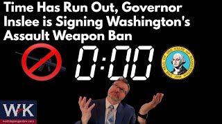 Time Has Run Out Governor Inslee is Signing Washingtons Assault Weapon Ban Tomorrow April 25th [upl. by Sorel]