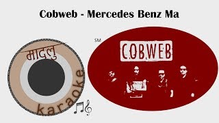 Mercedes Benz Ma  COBWEB Madalu Karaoke [upl. by Narcissus]