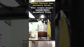 Espresso Kopi Robusta Halmahera Maluku halmaheratimur [upl. by Hacceber121]