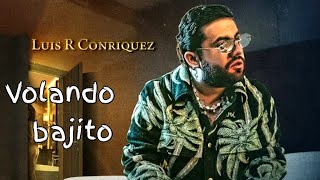 Volando Bajito  Luis R Conriquez Music Video [upl. by Anivlem]