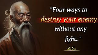 Four Ways To Destroy Your Enemy  Inspiring Lao Tzu Quotes from Taoism Great Wisdom by Lao Tzu [upl. by Ahsieket]