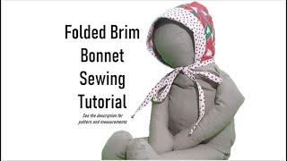 Folded Brim Bonnet Sewing Tutorial [upl. by Llerihs]