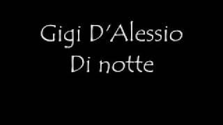 Gigi DAlessio Di notte [upl. by Rhtaeh]