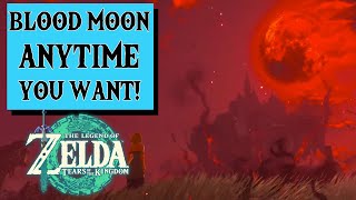 Trigger a Blood Moon anytime you want Easy and Fast guide New Exploit Zelda Tears of the Kingdom [upl. by Awra463]