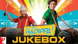 Dil Bole Hadippa  Audio Jukebox  Pritam  Shahid Kapoor  Rani Mukerji [upl. by Brittney]