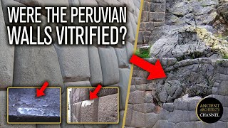 Were the Peruvian Stone Walls Vitrified  Melted During Construction  Ancient Architects [upl. by Nysa]