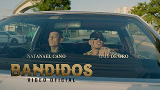 Omy De Oro ft Natanael Cano  Bandidos Official Video [upl. by Kazmirci]