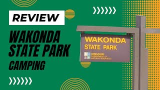 Campground Review Wakonda State Park La Grange MO The Perfect Place for Relaxing amp Camping [upl. by Naeloj]