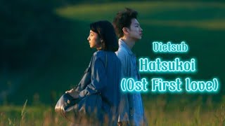 Vietsub Hatsukoi 初恋 FMV Ost First love  Utada Hikaru  Harumichi Namiki amp Yae Noguchi [upl. by Niliak]