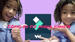 Como eu fiz minha vinheta e que eu editei esse vídeo [upl. by Nirrek]