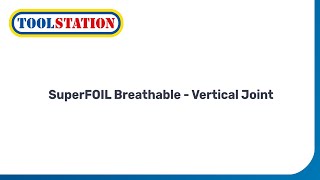 SuperFOIL SF19BB Reflective Breathable Membrane Vertical Joint Installation  Toolstation [upl. by Tada786]