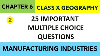 284  MCQs CHAPTER 6 Class10 GEOGRAPHY  MANUFACTURING INDUSTRIES  Sst Class 10 CHAPTER 6 PART 2 [upl. by Ahtennek]