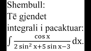 Detyra 4  Matematikë Integral i pacaktuar [upl. by Oicnedurp]