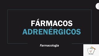 Fármacos Adrenérgicos  Resumos de Odonto [upl. by Nonnahs]