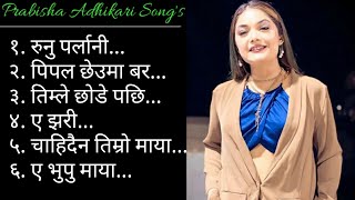 Prabisha Adhikari Songs Collection  Nepali Heart Touching Songs [upl. by Maxia]