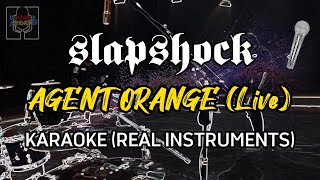 Slapshock  Agent Orange Live Instrumentals and Lyrics Karaoke Version [upl. by Barram]