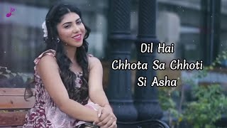 Dil Hai Chhota Sa Chhoti Si Asha Song Lyrics Rashni Dey [upl. by Ennaegroeg]