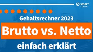 Gehaltsrechner Brutto vs Netto einfach erklärt 2023  BruttoNettoRechner 2023 Steuerklasse 16 [upl. by Sarena]