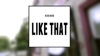 Kidd Keo  Like That [upl. by Eillac875]