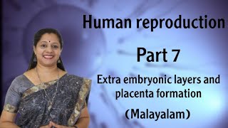 HUMAN REPRODUCTION  PART 7 EXTRA EMBRYONIC LAYERS AND PLACENTA FORMATION MALAYALAM [upl. by Willumsen244]