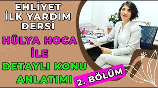 EHLİYET İLKYARDIM DERSİ 2  Hülya Hoca İle İlkyardım Dersi Ehliyet 2021  İLKYARDIM DETAYLI ANLATIM [upl. by Leorsiy]