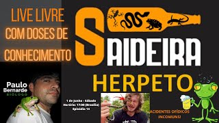 SAIDEIRA HERPETO LIVE LIVRE COM DOSES DE CONHECIMENTO Episódio 14  1062024 [upl. by Baecher]