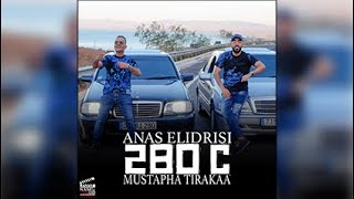 Anas El Idrisi Ft Mustapha Tirakaa  280 C EXCLUSIVE 2024 [upl. by Nelloc]