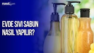 Evde Sıvı Sabun Yapımı [upl. by Malim565]