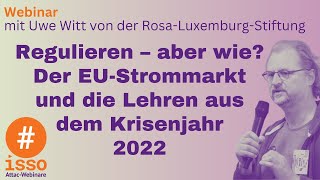 Webinar Regulieren – aber wie Der EUStrommarkt und die Lehren aus dem Krisenjahr 2022 [upl. by Am]