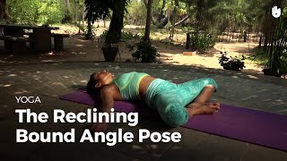 Learn the Reclining Bound Angle Pose  Supta Baddha Konasana  Yoga [upl. by Winona]