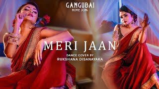 Meri Jaan Dance Cover By Rukshana Disanayaka  Gangubai Movie Song [upl. by Ula]