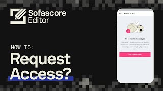 Sofascore Editor  Tutorial Video  How To Request Access [upl. by Saixela]