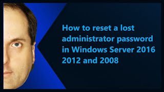 How to reset a lost administrator password in Windows Server 2016 2012 and 2008 [upl. by Kung]