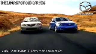 2004  2008 Mazda 3 Commercials Compilations [upl. by Thorlay]