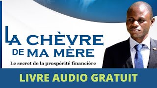 LA CHÈVRE DE MA MÈRE  Comment devenir riche en Afrique  Ricardo Kaniama  Livre audio complet [upl. by Etka]