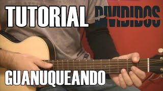 COMO TOCAR quotGuanuqueandoquot de Divididos  Tutorial guitarra acústicacriolla completo [upl. by Neeluj]