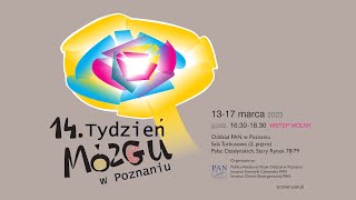 14 Tydzień Mózgu w Poznaniu 17032023 r [upl. by Sussi]