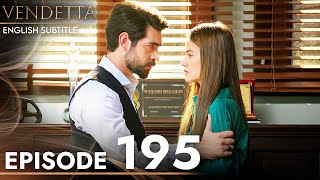 Vendetta  Episode 195 English Subtitled  Kan Cicekleri [upl. by Maison990]