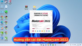 Cài đặt Mastercam 2022 [upl. by Shaper]