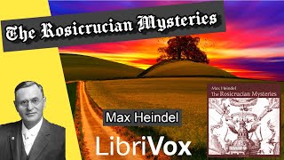 The Rosicrucian Mystery by Max Heindel  FULL AudioBook [upl. by Ymmaj]