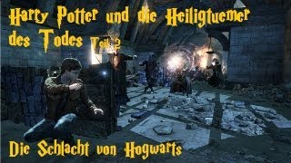 Lets play Harry Potter und die Heiligtümer des Todes Teil 2 Die Schlacht von Hogwarts HD [upl. by Enila]